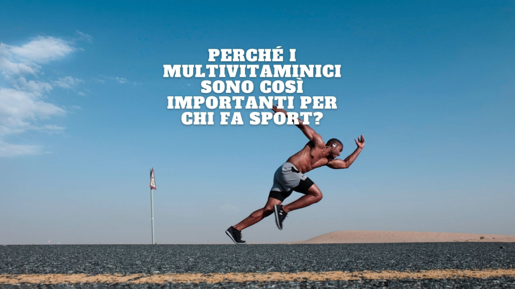 Perché i multivitaminici sono così importanti per chi fa sport?
