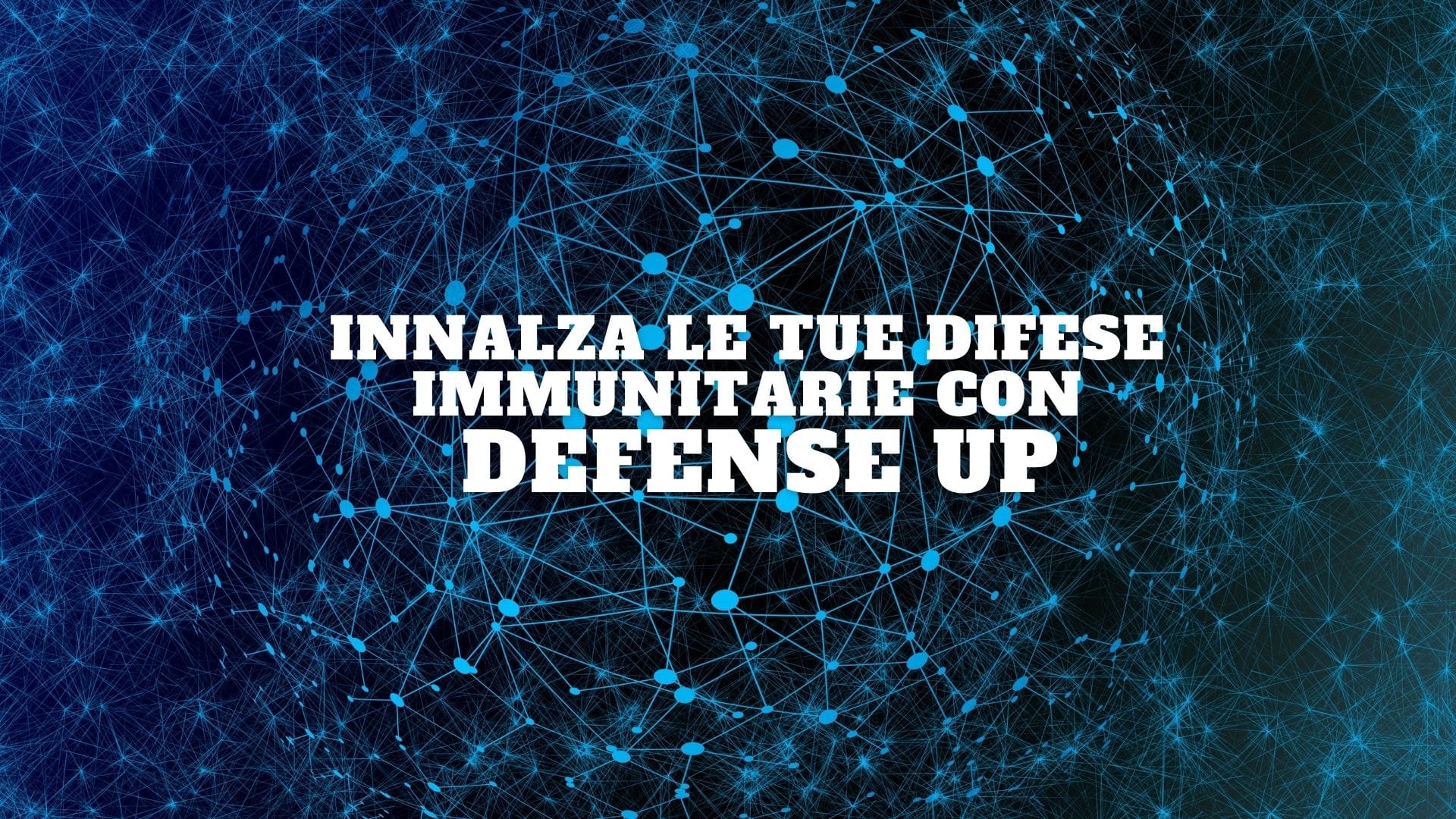 Innalza le tue difese immunitarie con Defense Up (4)